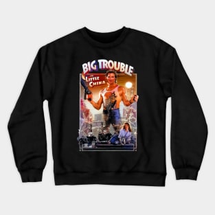 Big Trouble In Little China Crewneck Sweatshirt